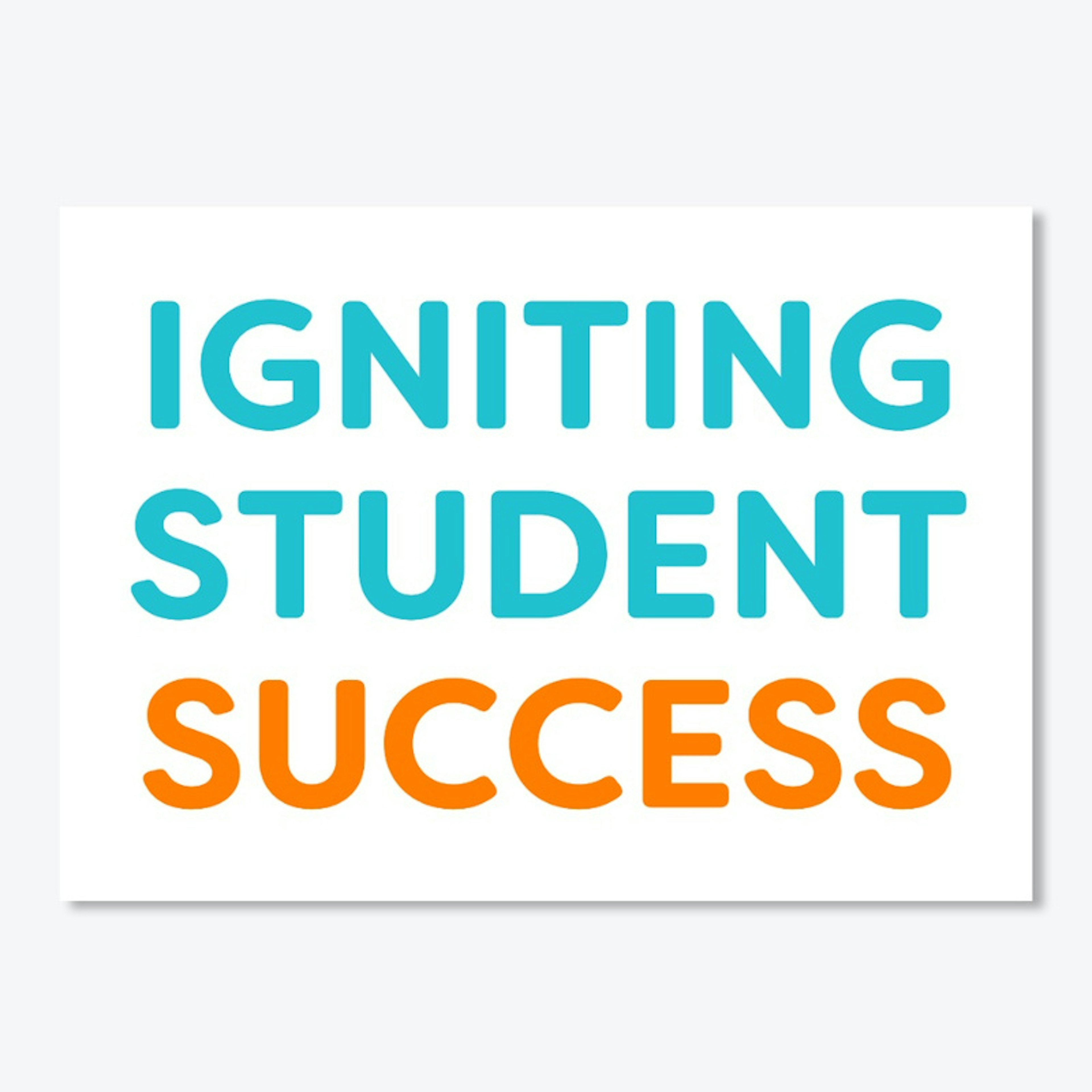 "Igniting Student Success" Sticker
